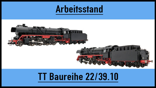 Aktueller Arbeitsstand TT BR22/39.10